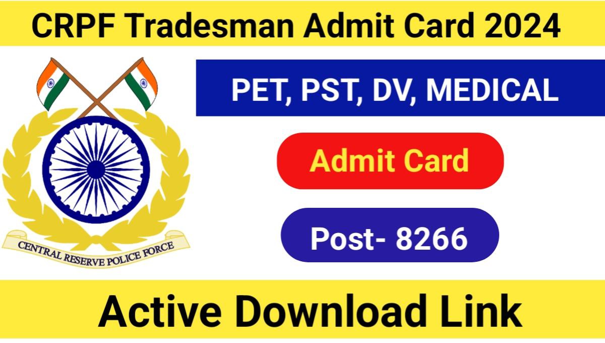 CRPF Tradesman PET PST Admit Card